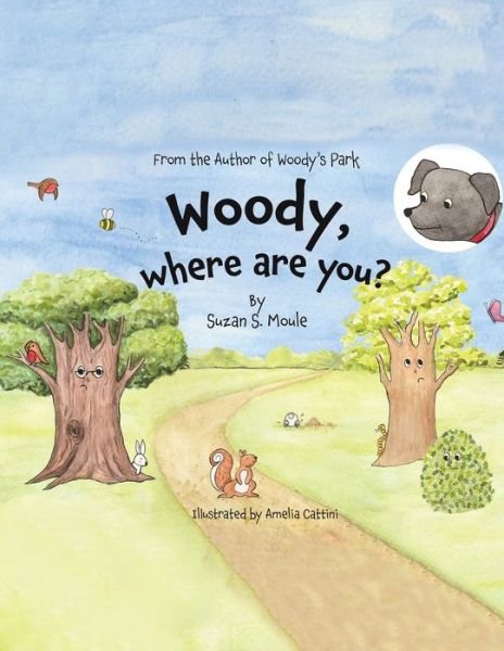 Woody, Where Are You? - Suzan S. Moule - Books - Austin Macauley Publishers - 9781528952378 - March 31, 2021