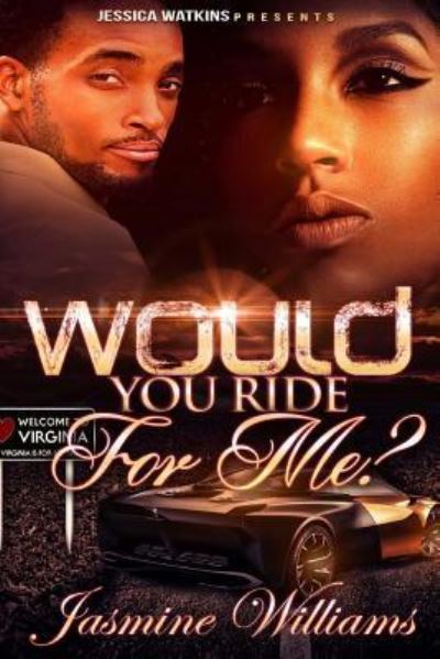 Cover for Jasmine Williams · Would You Ride For Me? (Paperback Book) (2016)