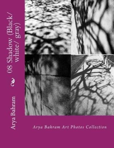 Cover for Arya Bahram · 08 Shadow (Black / white/ gray) (Taschenbuch) (2016)