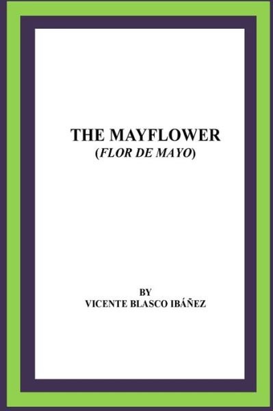 Cover for Vicente Blasco Ibanez · The Mayflower (Flor de mayo) (Taschenbuch) (2016)