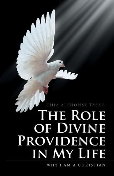 Cover for Chia Alphonse Tasah · The Role of Divine Providence in My Life (Paperback Book) (2016)