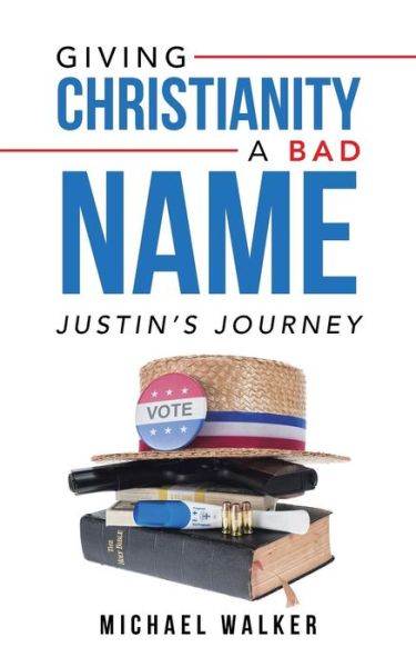 Cover for Michael Walker · Giving Christianity a Bad Name (Paperback Book) (2018)