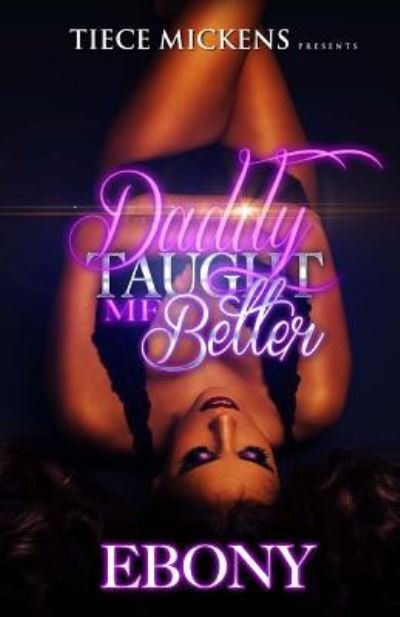 Cover for Ebony · Daddy Taught Me Better (Pocketbok) (2016)