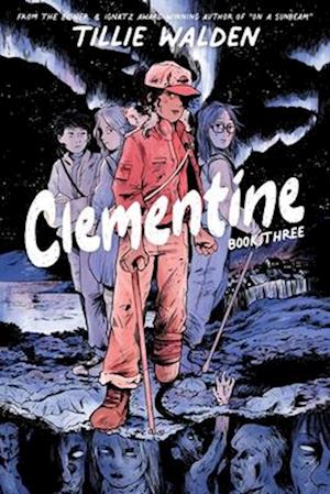 Cover for Tillie Walden · Clemetine Book Three - CLEMENTINE GN (Paperback Book) (2025)