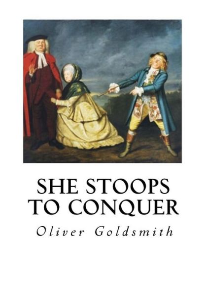 Cover for Oliver Goldsmith · She Stoops to Conquer (Pocketbok) (2016)