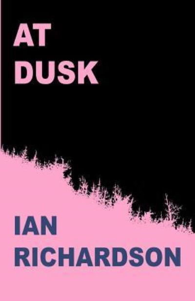 Cover for Ian Richardson · At Dusk (Pocketbok) (2016)