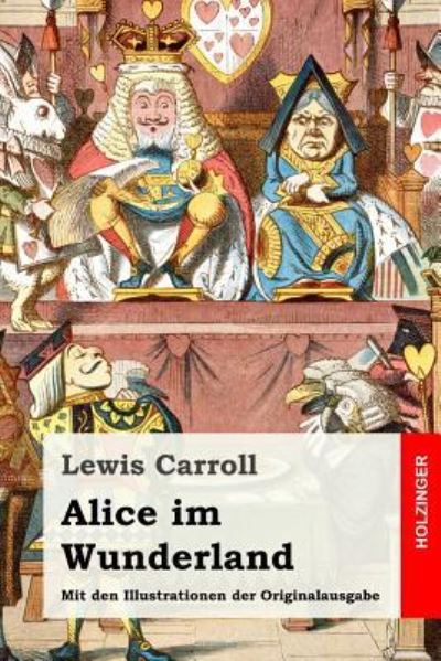 Alice Im Wunderland - Lewis Carroll - Książki - Createspace Independent Publishing Platf - 9781539785378 - 28 października 2016