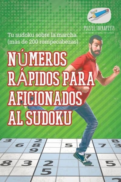 Cover for Puzzle Therapist · Numeros rapidos para aficionados al sudoku - Tu sudoku sobre la marcha (mas de 200 rompecabezas) (Taschenbuch) (2017)