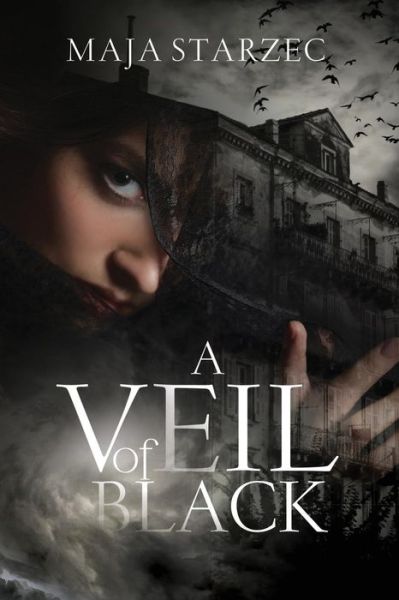 Cover for Maja Starzec · A Veil of Black (Paperback Book) (2017)