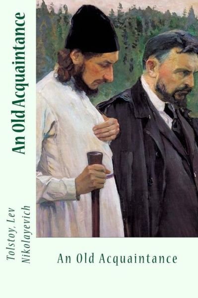 Cover for Tolstoy Lev Nikolayevich · An Old Acquaintance (Paperback Book) (2017)