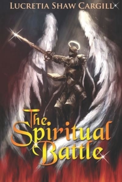 Cover for Lucretia Shaw-cargill · The Spiritual Battle (Paperback Bog) (2017)