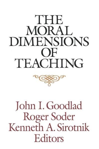 Cover for JI Goodlad · The Moral Dimensions of Teaching (Paperback Bog) [Paper edition] (1993)