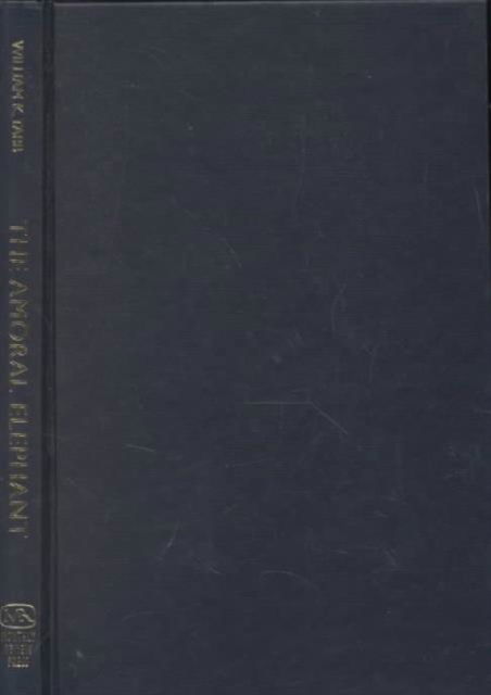 Cover for William K. Tabb · The Amoral Elephant: Globalization and the Struggle for Social Justice in the Twenty-first Century (Hardcover Book) (2001)