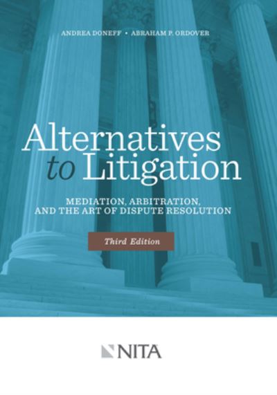 Cover for Andrea Doneff · Alternatives to Litigation Mediation, Arbitration, and the Art of Dispute Resolution (Book) (2014)