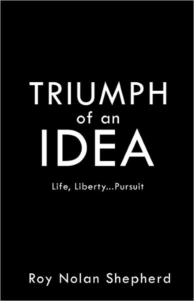 Cover for Roy Nolan Shepherd · Triumph of an Idea (Paperback Book) (2011)