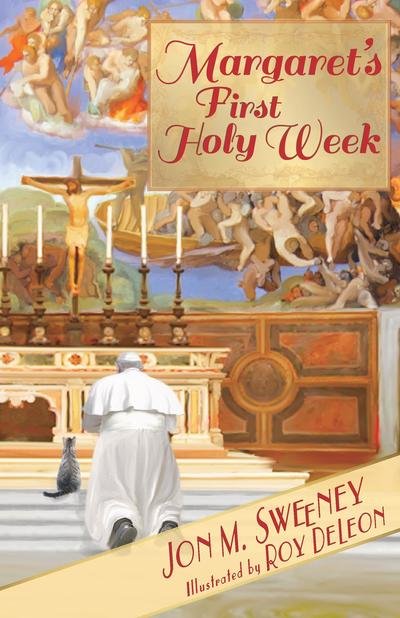Cover for Jon M. Sweeney · Margaret's First Holy Week - The Pope's Cat (Pocketbok) (2019)