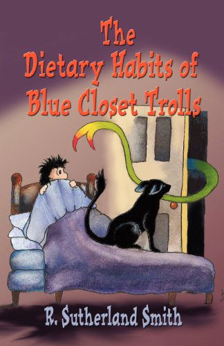 Cover for R. Sutherland Smith · The Dietary Habits of Blue Closet Trolls (Paperback Bog) (2011)