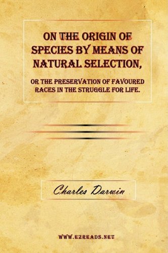 Cover for Darwin, Professor Charles (University of Sussex) · On the Origin of Species by Means of Natural Selection, or the Preservation of Favoured Races in the Struggle for Life. (Hardcover bog) (2009)