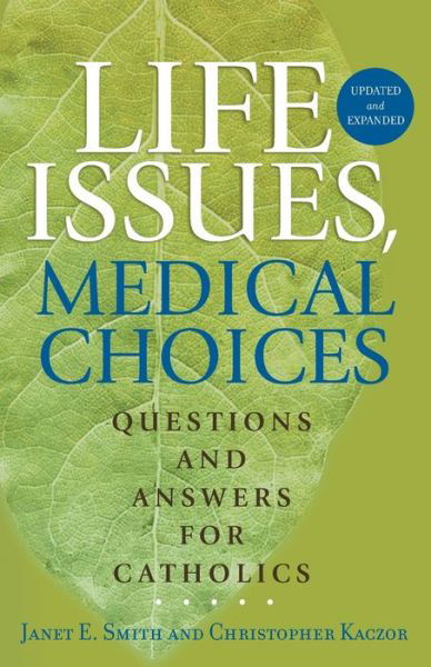 Cover for Janet E. Smith · Life Issues, Medical Choices (Taschenbuch) (2016)