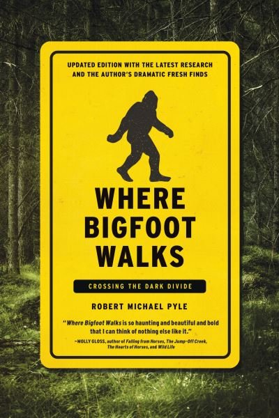 Cover for Robert Michael Pyle · Where Bigfoot Walks: Crossing the Dark Divide (Paperback Book) (2017)