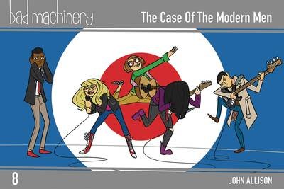 Cover for John Allison · Bad Machinery, Vol. 8: The Case of the Modern Man - BAD MACHINERY POCKET ED GN (Paperback Book) (2019)