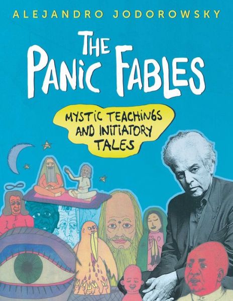 Cover for Alejandro Jodorowsky · The Panic Fables: Mystic Teachings and Initiatory Tales (Paperback Bog) (2017)