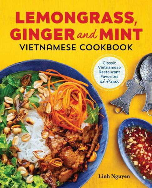 Cover for Linh Nguyen · Lemongrass, Ginger and Mint Vietnamese Cookbook (Pocketbok) (2017)