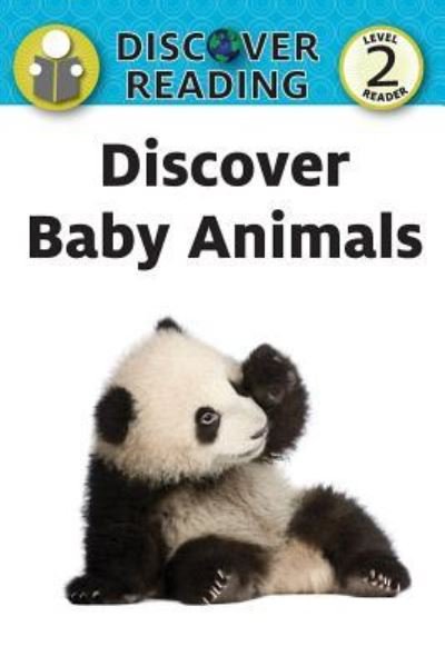 Discover Baby Animals - Xist Publishing - Books - Xist Publishing - 9781623950378 - April 15, 2015