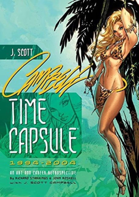 Cover for Richard Starkings · J. Scott Campbell: Time Capsule Signed &amp; Numbered Edition (Hardcover Book) (2015)