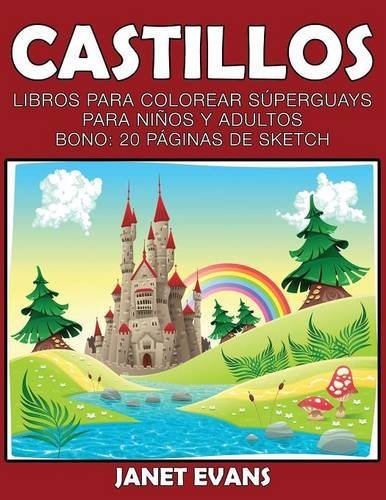 Cover for Janet Evans · Castillos: Libros Para Colorear Súperguays Para Niños Y Adultos (Bono: 20 Páginas De Sketch) (Spanish Edition) (Paperback Bog) [Spanish edition] (2014)