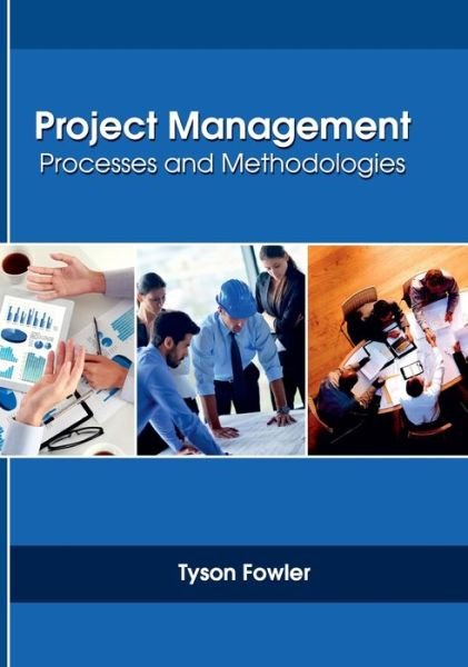 Cover for Tyson Fowler · Project Management: Processes and Methodologies (Hardcover Book) (2017)