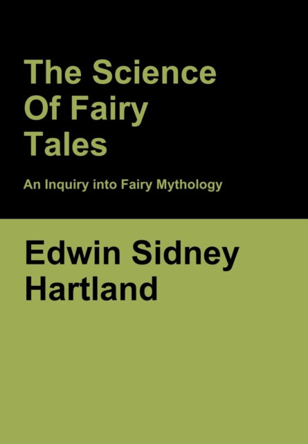 Cover for Edwin Sidney Hartland · The Science of Fairy Tales (Hardcover Book) (2020)