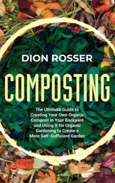 Cover for Dion Rosser · Composting (Book) (2021)