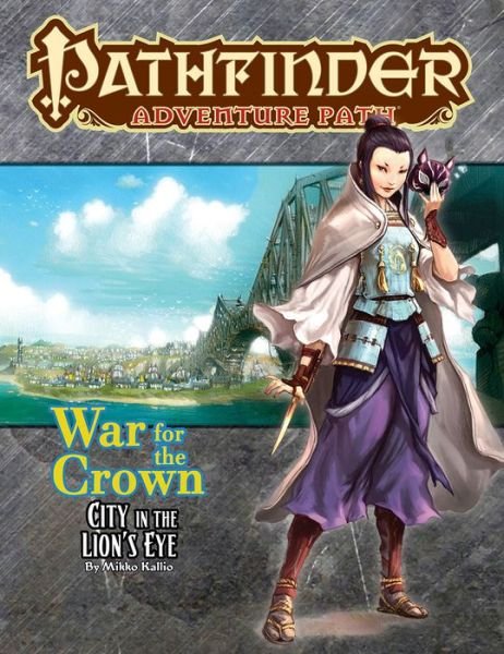 Pathfinder Adventure Path: War for the Crown 4 of 6-City in the Lion's Eye - Richard Pett - Books - Paizo Publishing, LLC - 9781640780378 - June 12, 2018