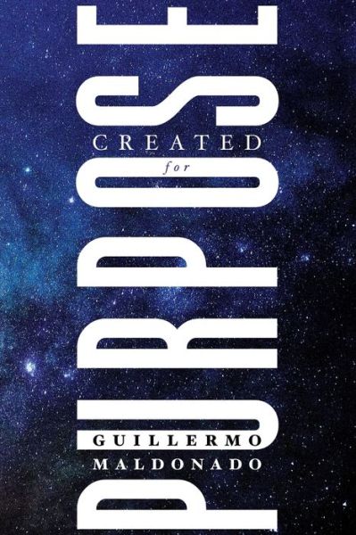 Cover for Guillermo Maldonado · Created for Purpose (Bok) (2019)