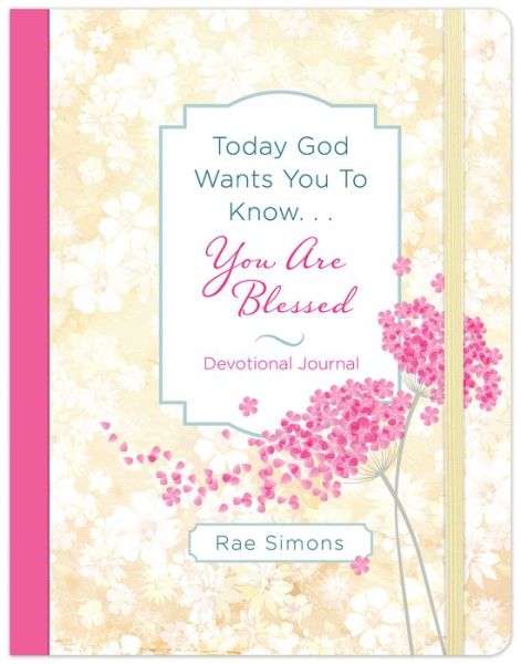 Cover for Rae Simons · Today God Wants You to Know. . .You Are Blessed Devotional Journal (Paperback Book) (2020)