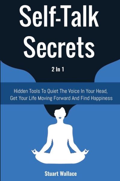 Cover for Stuart Wallace · Self-Talk Secrets 2 In 1 (Pocketbok) (2019)