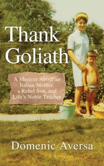 Thank Goliath - Domenic Aversa - Bücher - Bublish, Incorporated - 9781647046378 - 27. April 2023