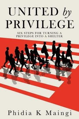 Cover for Phidia K Maingi · United by Privilege (Paperback Book) (2021)