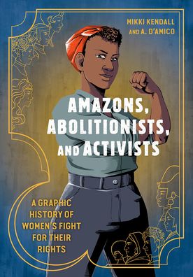 Cover for Mikki Kendall · Amazons, Abolitionists, and Activists (Hardcover Book) (2021)