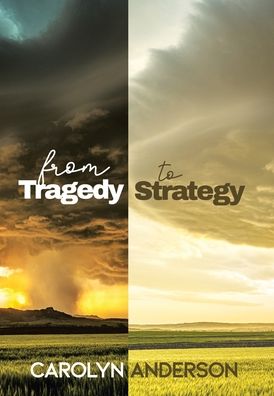 Cover for Carolyn Anderson · From Tragedy to Strategy (Hardcover Book) (2021)