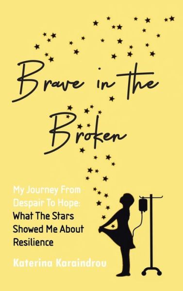 Cover for Katerina Karaindrou · Brave in the Broken (Hardcover Book) (2021)