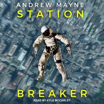 Cover for Andrew Mayne · Station Breaker (CD) (2017)