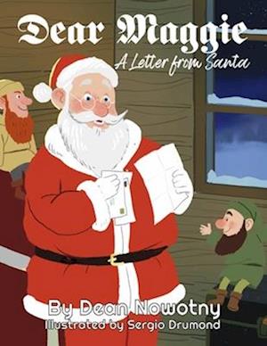 Cover for Dean Nowotny · Dear Maggie a Letter from Santa (Book) (2022)