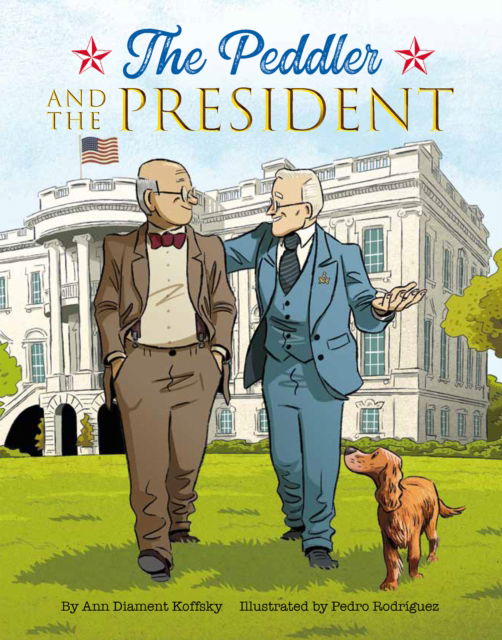 Cover for Ann D. Koffsky · The Peddler and the President (Hardcover Book) (2025)