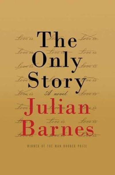 Cover for Julian Barnes · The Only Story (Inbunden Bok) (2018)