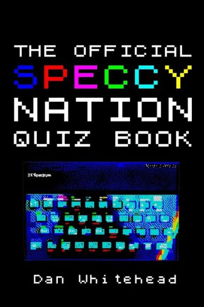 Cover for Dan Whitehead · The Official Speccy Nation Quiz Book (Paperback Book) (2019)