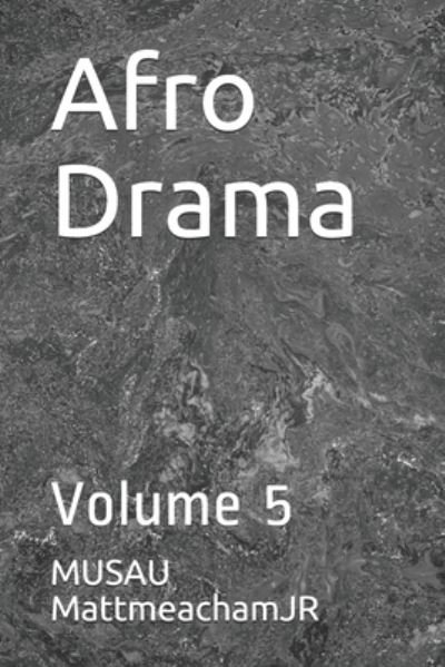 Afro Drama - Musau Mattmeachamjr - Books - Independently Published - 9781703591378 - October 29, 2019