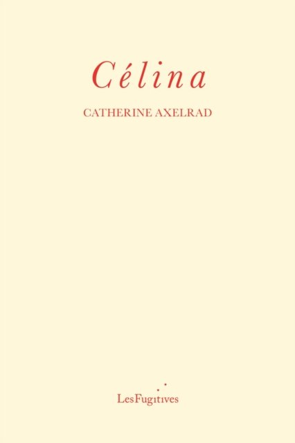 Catherine Axelrad · Celina (Paperback Book) (2024)