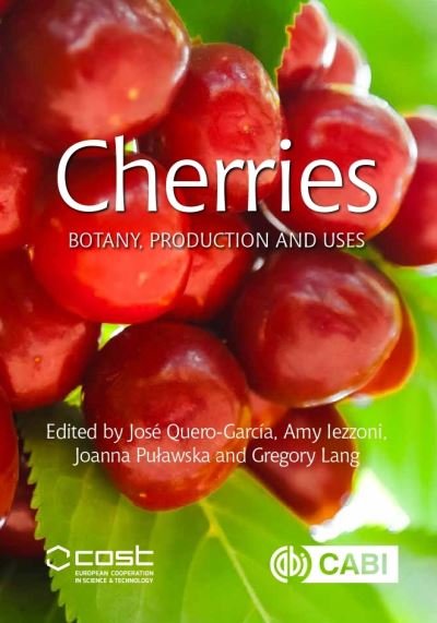 Cover for Cherries: Botany, Production and Uses - Botany, Production and Uses (Hardcover Book) (2017)